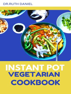 cover image of The Instant Pot Vegetarian Cookbook